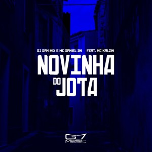 收聽dj dan mix的Novinha do Jota (Explicit)歌詞歌曲
