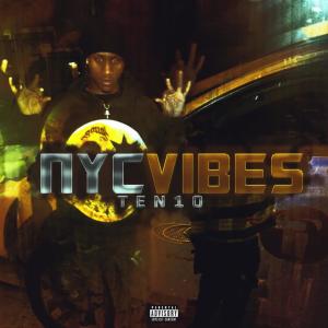 收聽Ten10的NYC Vibes (Explicit)歌詞歌曲