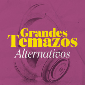 Various的專輯Grandes Temazos Alternativos (Explicit)