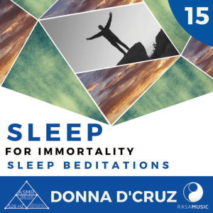 อัลบัม Sleep for Immortality: Sleep Beditations (Breath Entrainment, ASMR, 528 Hz, Binaural) ศิลปิน Donna D'Cruz