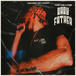 Album Baby Father (Explicit) from YOVNGCHIMI