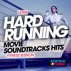 Album Ultra Hard Running Movie Soundtrack Hits Fitness Session oleh Various Artists