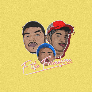 Listen to F the Friendzone (Explicit) song with lyrics from Wellerb Smaper