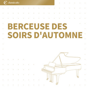 收听Reynaldo Hahn的Berceuse des soirs d'automne歌词歌曲