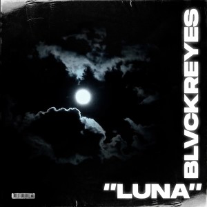 收聽Blvck Reyes的Luna歌詞歌曲