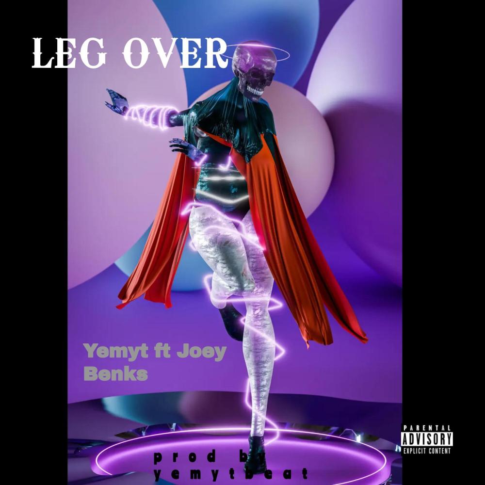 Leg over (feat. Joey Benk)