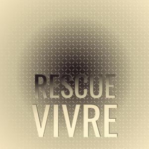 Dengarkan Rescue Vivre lagu dari Siney Brane dengan lirik