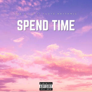 收聽The K.I.D的Spend time (feat. Floyd Rhythmic) (Explicit)歌詞歌曲
