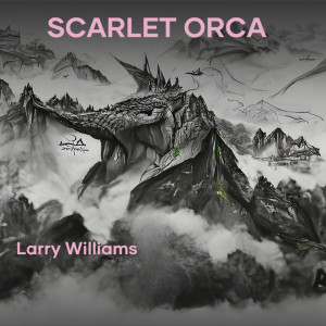 Larry Williams的專輯Scarlet Orca