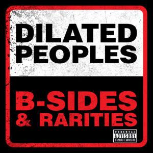 Dilated Peoples的專輯B-Sides & Rarities