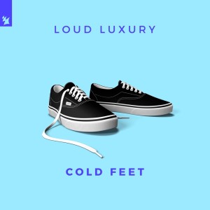 Loud Luxury的專輯Cold Feet