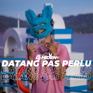 Datang Pas Perlu