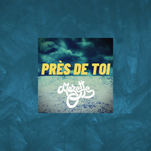 Album Près de Toi from Mazette