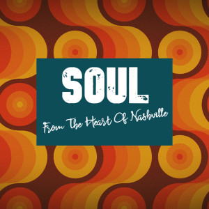 Various的專輯Soul From the Heart of Nashville (Live)