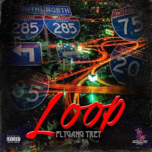 ดาวน์โหลดและฟังเพลง Loop (Explicit) พร้อมเนื้อเพลงจาก Flygang Trey