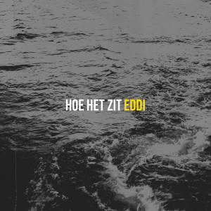Album Hoe Het Zit (Explicit) from Eddi