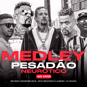Edi Rock的专辑Medley Pesadão Neurótico (Explicit)