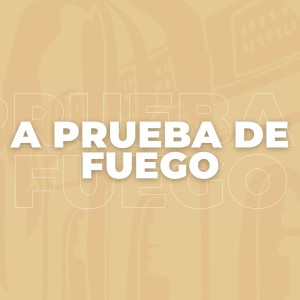 Album A Prueba de Fuego oleh EAyCJ