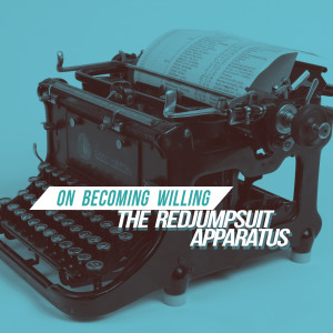 The Red Jumpsuit Apparatus的專輯On Becoming Willing