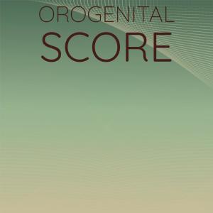 Album Orogenital Score oleh Various