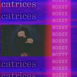 Album Cicatrices from Rossy