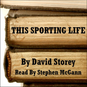 ดาวน์โหลดและฟังเพลง This Sporting Life - Part 1 พร้อมเนื้อเพลงจาก David Storey* Stephen McCann