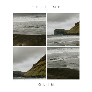 Listen to Tell Me song with lyrics from Olim