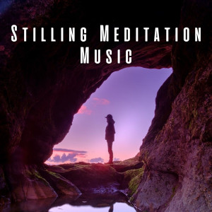 Stilling Meditation Music