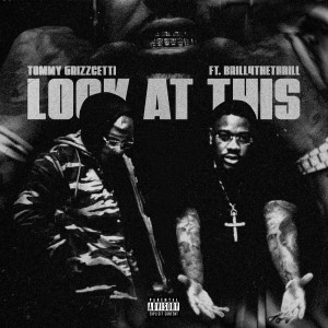 Tommy Grizzcetti的專輯Look At This (Explicit)