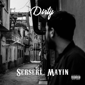 อัลบัม Serseri Mayın (Explicit) ศิลปิน Dirty