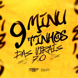 DJ Stanley的專輯9 Minutinhos das Virais 7.0