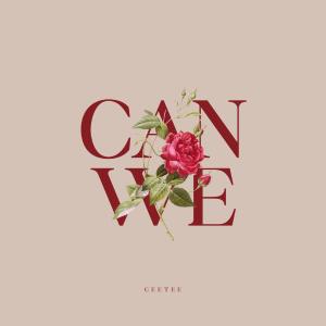 ดาวน์โหลดและฟังเพลง Can We พร้อมเนื้อเพลงจาก CeeTee