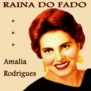 Amalia Rodríguez的專輯Raina Do Fado