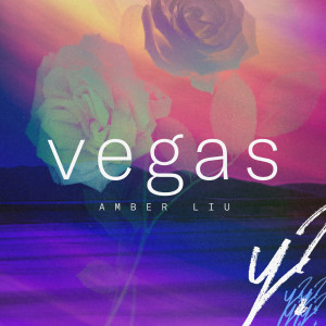 收聽劉逸雲 Amber Liu的vegas歌詞歌曲