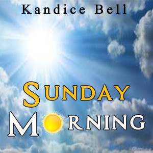Album Sunday Morning from Kandice Bell
