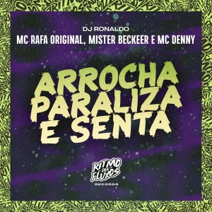 ดาวน์โหลดและฟังเพลง Arrocha Paraliza e Senta พร้อมเนื้อเพลงจาก Mc Denny