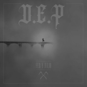 ดาวน์โหลดและฟังเพลง D.E.P (Explicit) พร้อมเนื้อเพลงจาก Fer y Julio