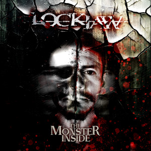 ดาวน์โหลดและฟังเพลง The Monster Inside (Explicit) พร้อมเนื้อเพลงจาก Lockjaw