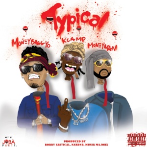 ดาวน์โหลดและฟังเพลง Typical (Explicit) พร้อมเนื้อเพลงจาก K Camp