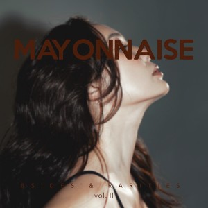 Mayonnaise的專輯B-sides & Rarities, Vol. 2