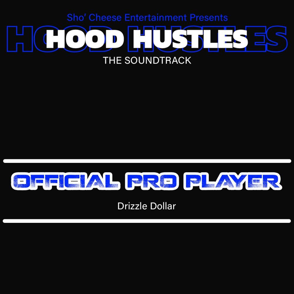 Official Pro Player (feat. Drizzle Dollar)