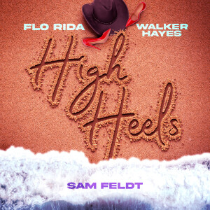 Album High Heels - Party Down Under (Sam Feldt vs. Flo Rida) from Flo Rida