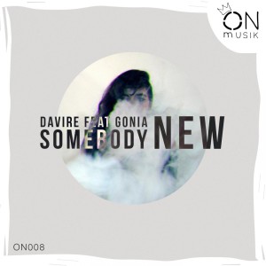 Dengarkan Somebody New lagu dari Davire dengan lirik