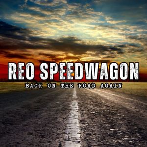 REO Speedwagon的专辑Back On The Road Again