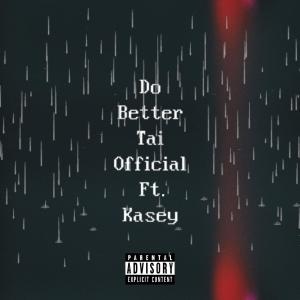 Kasey的專輯Do Better (feat. Kasey) [Explicit]