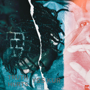 ดาวน์โหลดและฟังเพลง Truth Hurts (Explicit) พร้อมเนื้อเพลงจาก YSS Kur