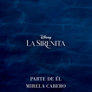 Mirela Cabero的專輯Parte de él (De "La Sirenita"/Banda Sonora Original en Castellano)