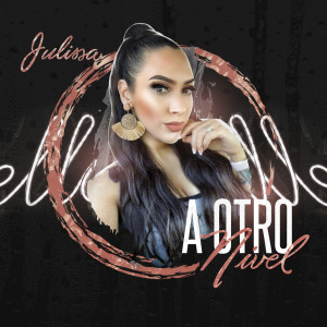 Listen to A Otro Nivel song with lyrics from Julisa