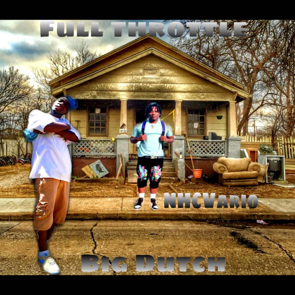 Full Throttle (feat. Big Dutch) (Explicit)