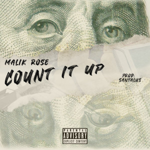 Listen to Count It Up (Explicit) song with lyrics from Malik Rose